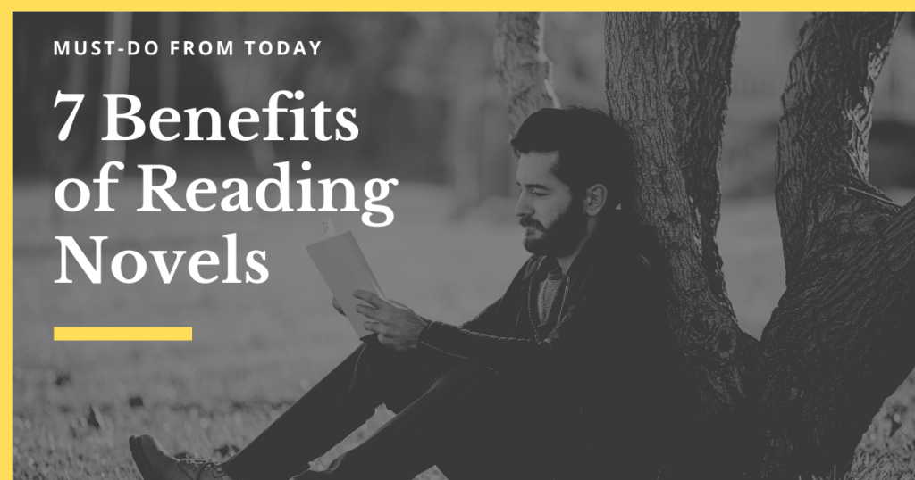 Benefits of Reading Novels